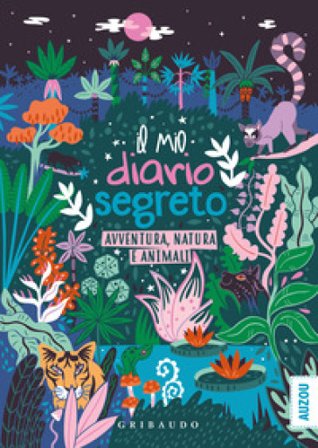 Il mio diario segreto. Avventura, natura e animali. Con adesivi