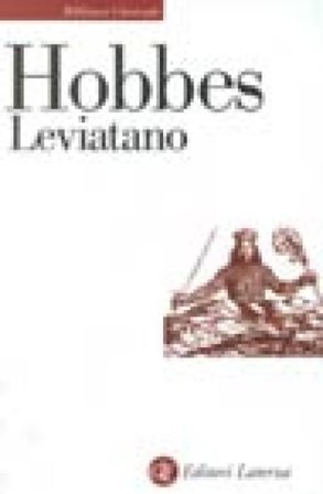 Leviatano o la materia, la forma e il potere di uno Stato ecclesiastico e civile Thomas Hobbes