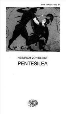 Pentesilea Heinrich Von Kleist
