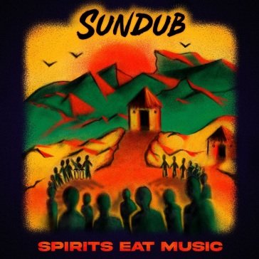 Spirits eat music SUNDUB