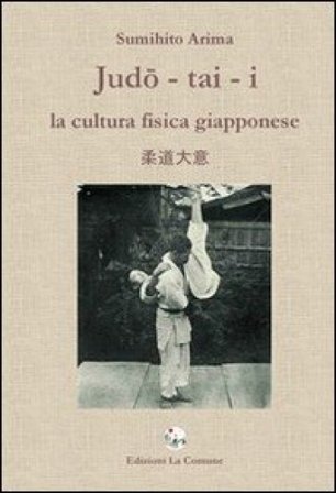 Judo-tai-i. La cultura fisica giapponese Sumihito Arima
