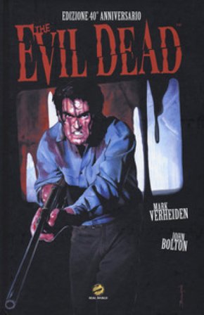The evil dead. Ediz. 40° anniversario Mark Verheiden