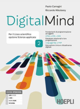 Digitalmind. Per il liceo scientifico opzione scienze applicate. Per le Scuole superiori. Con e-book. Con espansione online. Vol. 2 Paolo Camagni