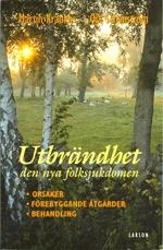 Utbrändhet - den nya folksjukdomen : orsaker, förebyggande åtgärder, behand - Bok av Ola Schenström & Martin Krauklis - Häfte