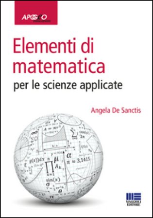 Elementi di matematica per le scienze applicate Angela De Sanctis