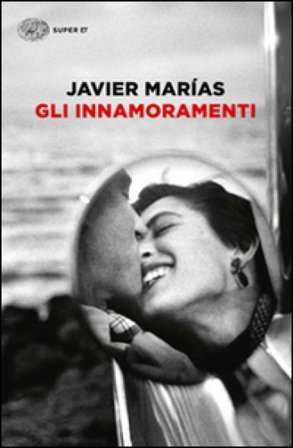 Gli innamoramenti Javier Marías