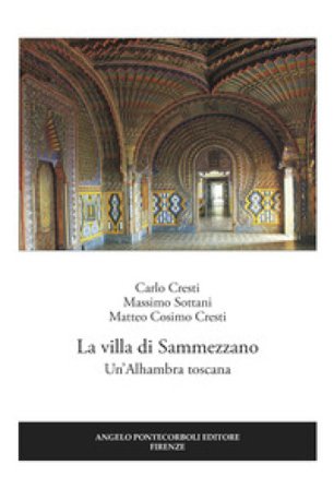 La villa di Sammezzano. Un'Alhambra toscana Carlo Cresti