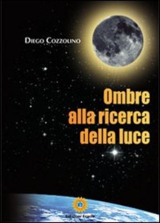 Ombre alla ricerca della luce Diego Cozzolino