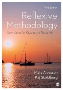 Reflexive Methodology - New Vistas for Qualitative Research - Bok av Kaj Skoldberg - Häfte