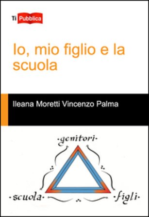 Io, mio figlio e la scuola Ilaria Moretti