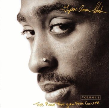 The rose that grew from concrete vol 1 2Pac