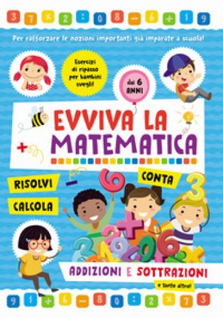 Addizioni e sottrazioni. Evviva la matematica