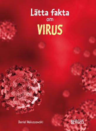 Lätta fakta om virus - Bok av Daniel Waluszewski - Inbunden