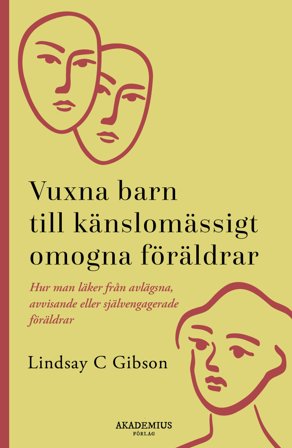 Vuxna barn till känslomässigt omogna föräldrar, ISBN: 9789198809862