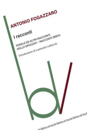 I racconti Antonio Fogazzaro