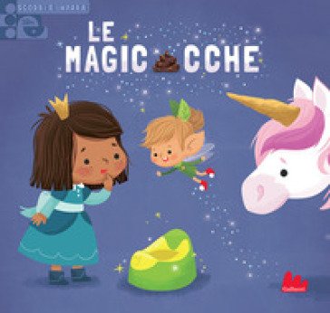 Le magicacche. Scorri e impara. Ediz. a colori Delphine Lacharron