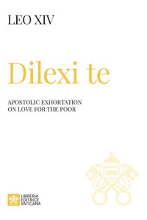 Dilexi te. Apostolic exhortation on love for the poor Leone XIV (Robert Francis Prevost)