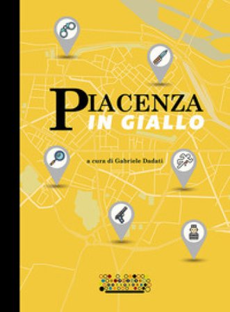 Piacenza in giallo