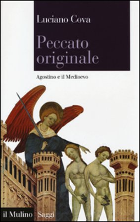 Peccato originale. Agostino e il Medioevo Luciano Cova