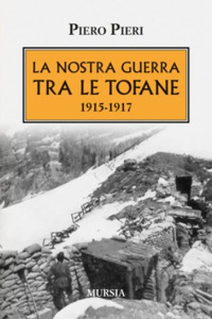 La nostra guerra tra le Tofane Piero Pieri