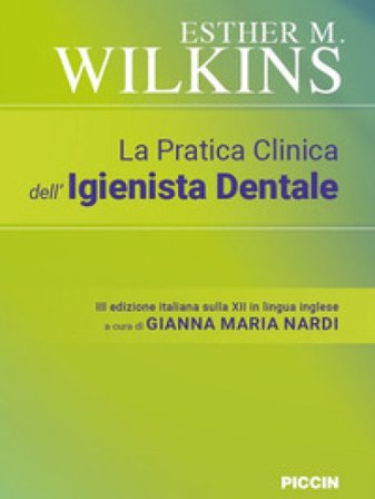 La pratica clinica dell'igienista dentale Esther M. Wilkins