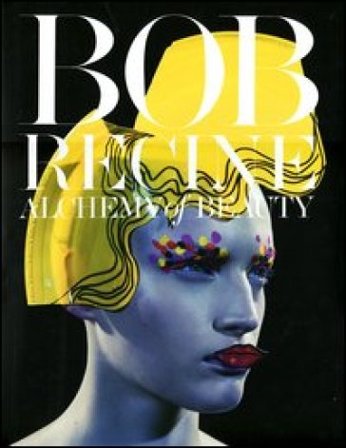 Bob Recine. Alchemy of beauty. Ediz. illustrata Réne Ricard