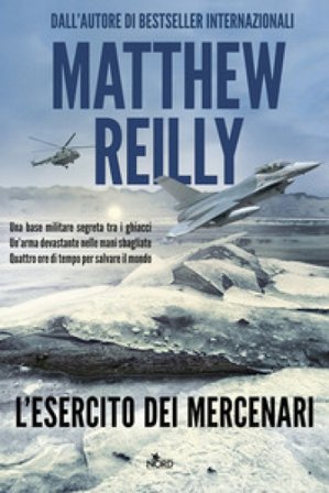 L'esercito dei mercenari Matthew Reilly