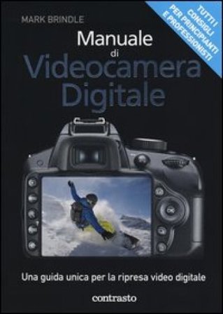 Manuale di video digitale Mark Brindle
