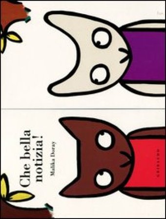 Che bella notizia! Ediz. illustrata Malika Doray