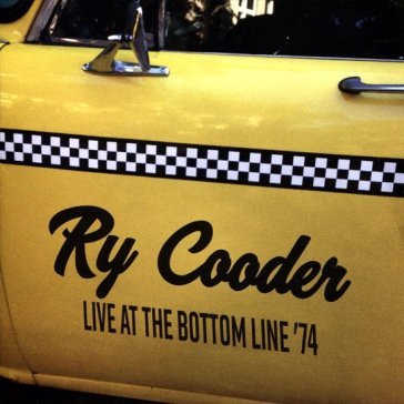 Live at the bottom line 1974 Ry Cooder