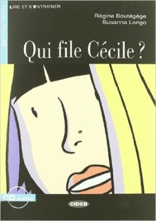 Qui file Cécile? Con CD-ROM Regine Boutegege