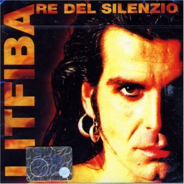 Re del silenzio Litfiba