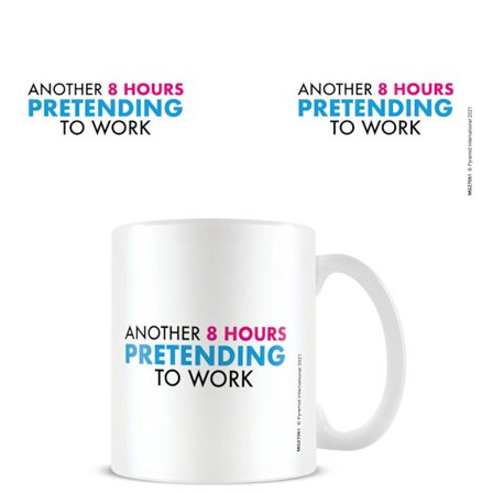 Another 8 Hours Pretending to Work