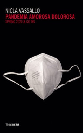 Pandemia amorosa dolorosa. Spring 2020 & go on Nicla Vassallo