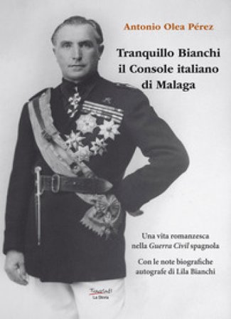 Tranquillo Bianchi il Console italiano di Malaga Antonio Olea Pérez
