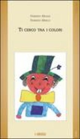 Ti cerco tra i colori Fabrizio Majan