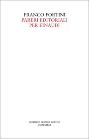 Pareri editoriali per Einaudi Franco Fortini