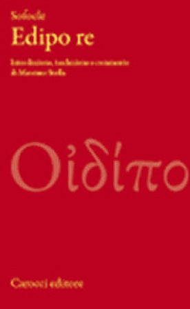 Edipo re. Testo greco a fronte. Ediz. critica Sofocle