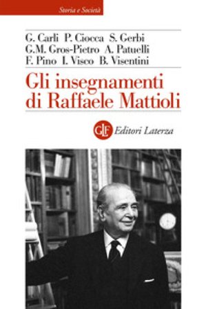 Gli insegnamenti di Raffaele Mattioli Guido Carli