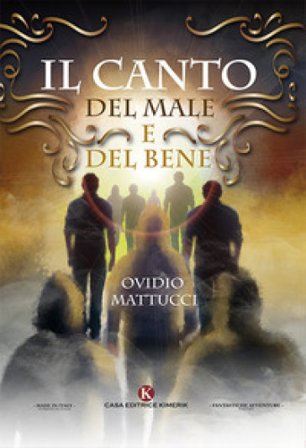 Il canto del male e del bene Ovidio Mattucci