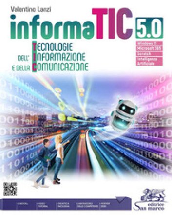 Informatic 5.0. Tecnologie dell'informazione e della comunicazione. Con Laboratorio competenze e I.A. Per gli Ist. professionali. Con Video Valentino 