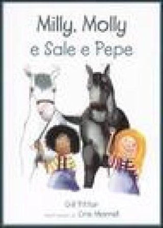 Milly, Molly e Sale e Pepe. Ediz. illustrata Gill Pittar