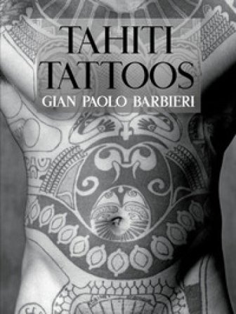 Thaiti tattoos. Ediz. illustrata Gian Paolo Barbieri