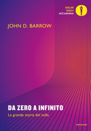 Da zero a infinito. La grande storia del nulla John D. Barrow