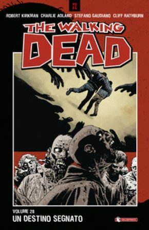 Un destino segnato. The walking dead. Vol. 28 Robert Kirkman