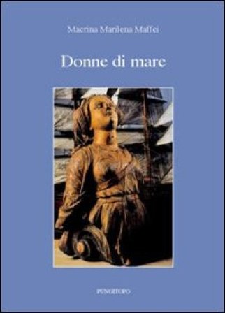 Donne di mare M. Marilena Maffei