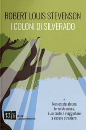 I coloni di Silverado. Ediz. integrale Robert Louis Stevenson