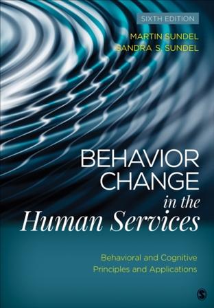 Behavior Change in the Human Services - Behavioral and Cognitive Principles - Bok av Sandra Stone Sundel - Häfte