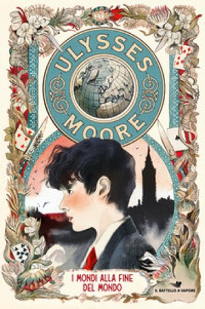 I mondi alla fine del mondo Ulysses Moore