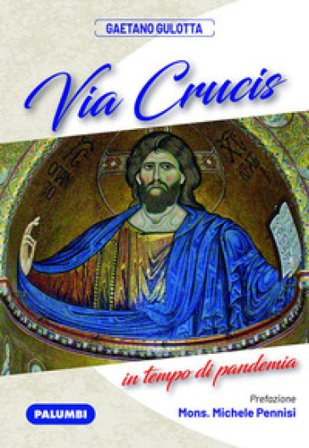 Via Crucis in tempo di pandemia Gaetano Gulotta